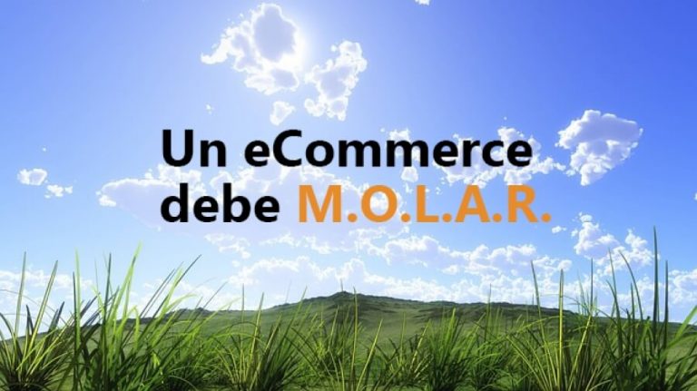 Un eCommerce debe MOLAR para vender más y mejor
