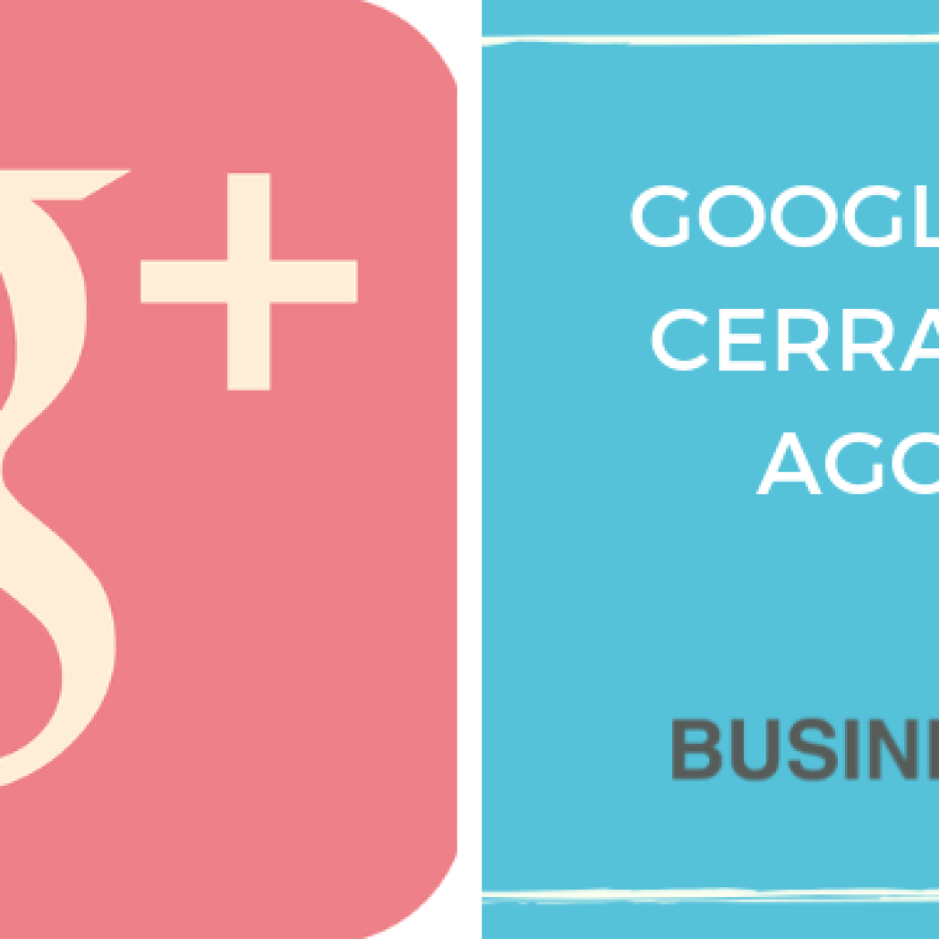 google plus cerrara agosto