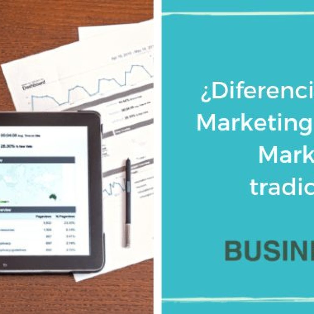¿Diferencias entre el Marketing digital y el Marketing tradicional?
