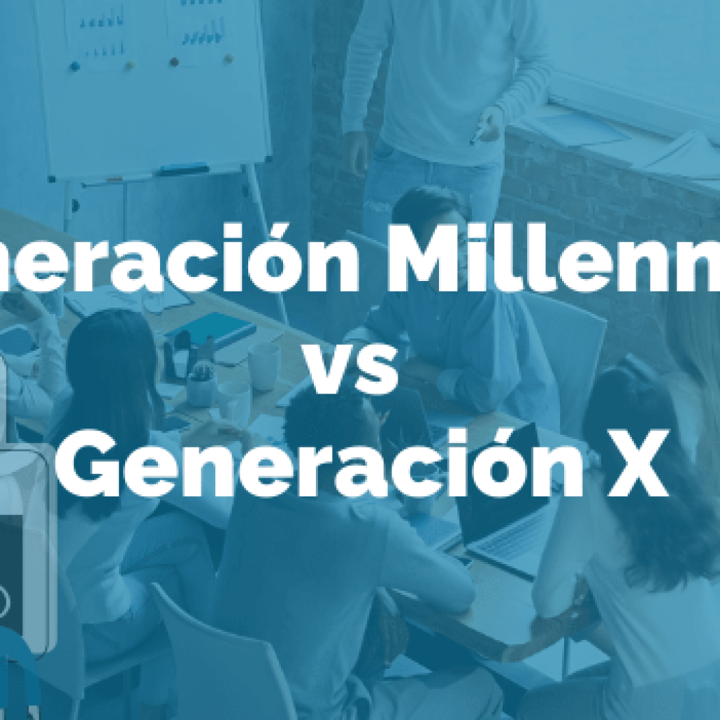 Diferencias entre Millennials y Generación X