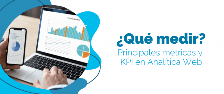 Principales métricas y tipos de kpi en analítica web