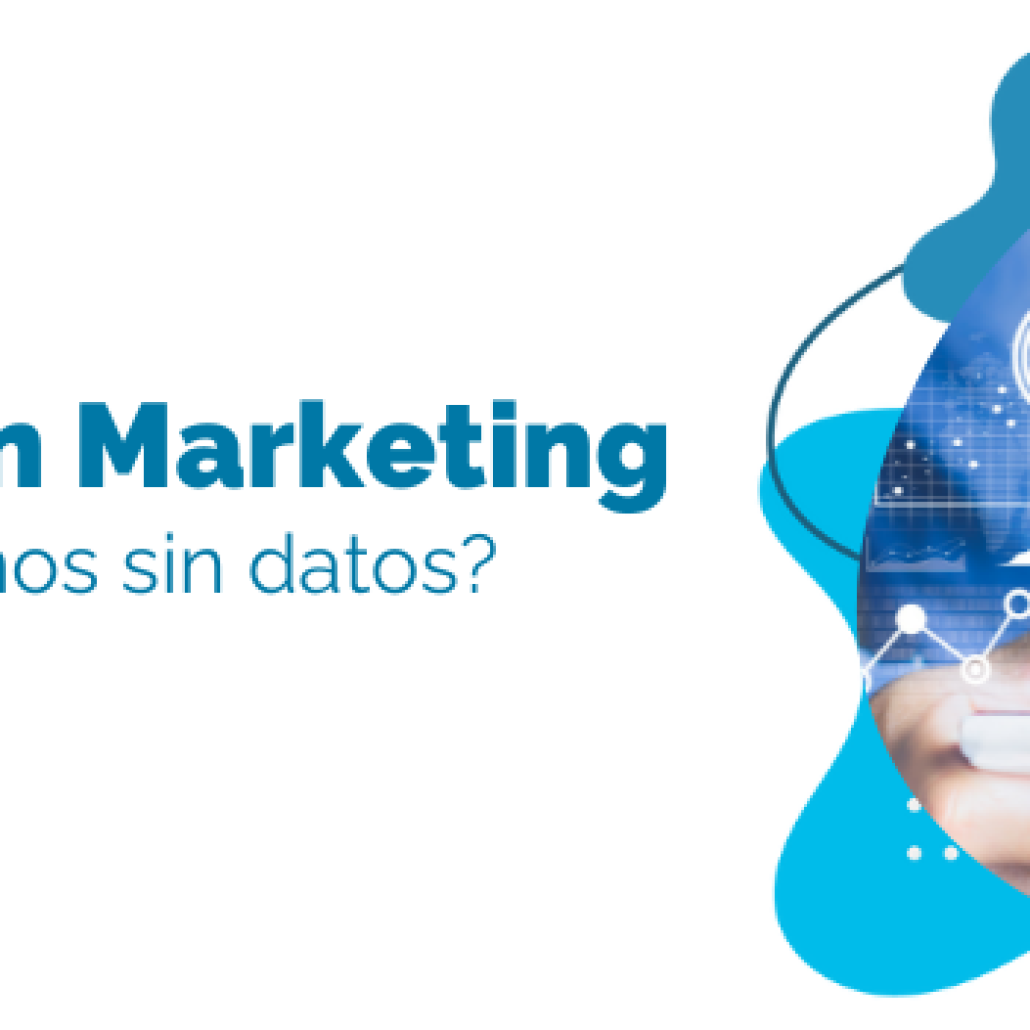 La importancia del Data Driven Marketing