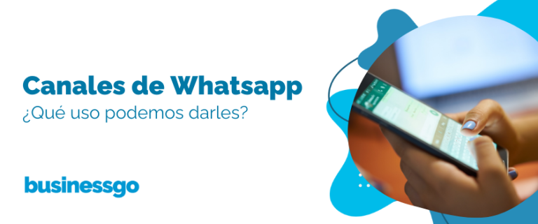 Canales de Whatsapp: qué son y cómo utilizarlos