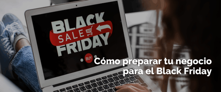 Cómo preparar tu negocio para el Black Friday