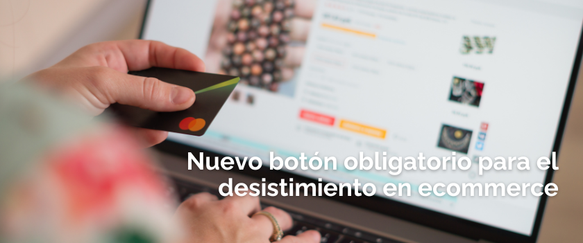 botón derecho desistimiento ecommerce